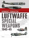 Luftwaffe Special Weapons 1942–45