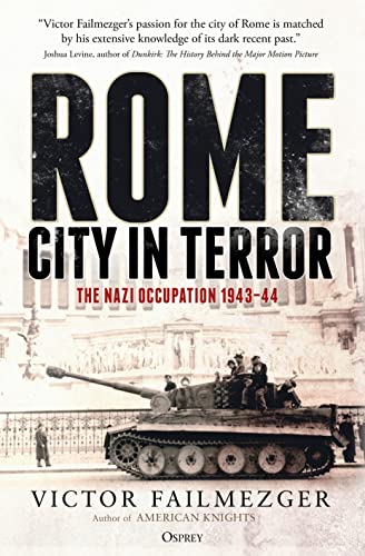 Rome - City in Terror: The Nazi Occupation 1943–44 (By: Victor Failmezger) cover