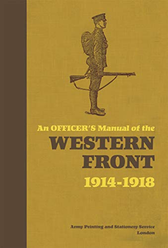An Officer's Manual of the Western Front: 1914-1918 (By: Stephen Bull) cover