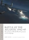 Battle of the Atlantic 1942–45: The climax of World War II’s greatest naval campaign (Air Campaign)