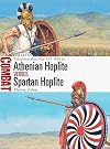 Athenian Hoplite vs Spartan Hoplite: Peloponnesian War 431&ndash;404 BC (Combat)