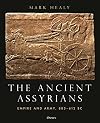 The Ancient Assyrians: Empire and Army, 883–612 BC