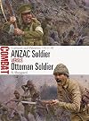 ANZAC Soldier vs Ottoman Soldier: Gallipoli and Palestine 1915–18 (Combat, 68)