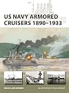 US Navy Armored Cruisers 1890–1933 (New Vanguard)