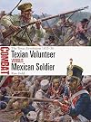 Texian Volunteer vs Mexican Soldier: The Texas Revolution 1835–36 (Combat, 74)