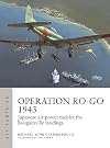 Operation Ro-Go 1943: Japanese air power tackles the Bougainville landings (Air Campaign, 41)