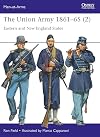 The Union Army 1861–65 (2): Eastern and New England States (Men-at-Arms, 555)