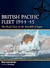 British Pacific Fleet 1944–45: The Royal Navy in the downfall of Japan