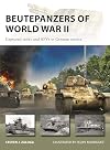 Beutepanzers of World War II: Captured tanks and AFVs in German service (New Vanguard, 332)