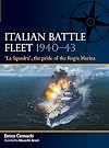 Italian Battle Fleet 1940–43: 'La Squadra', the pride of the Regia Marina (Fleet, 6)
