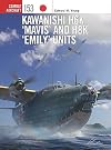 Kawanishi H6K &lsquo;Mavis&rsquo; and H8K &lsquo;Emily&rsquo; Units (Combat Aircraft, 153)