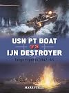 USN PT Boat vs IJN Destroyer: Tokyo Express 1942–43 (Duel, 141)