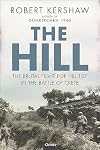 The Hill: The Brutal Fight for Hill 107 in the Battle of Crete
