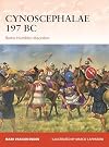 Cynoscephalae 197 BC: Rome Humbles Macedon (Campaign, 416)