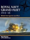 Royal Navy Grand Fleet 1914–18: Britain’s last supreme naval fleet (Fleet, 10)