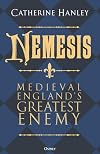 Nemesis: Medieval England's Greatest Enemy
