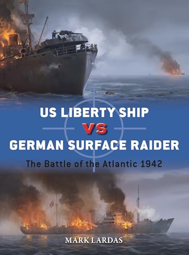 US Liberty Ship vs German Surface Raider: The Battle of the Atlantic 1942 book cover