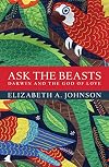 Ask the Beasts: Darwin and the God of Love
