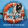 Bailey Boat Cat: Adventures of a Feline Afloat