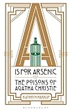 A Is For Arsenic The Poisons Of Agatha Christie