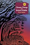 Climate Change and British Wildlife (British Wildlife Collection)