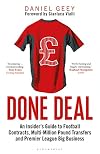 Done Deal: An Insider's Guide to Football Contracts, Multi-Million Pound Transfers and Premier League Big Business