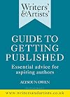 Writers' & Artists' Guide to Getting Published: Essential advice for aspiring authors (Writers' and Artists')