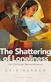 The Shattering Of Loneliness On Christian Remembrance