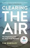 Clearing the Air: SHORTLISTED FOR THE ROYAL SOCIETY SCIENCE BOOK PRIZE 2019
