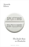 Splitting: The inside story on headaches