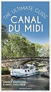 Canal du Midi: The Ultimate Guide