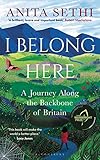 I Belong Here: A Journey Along the Backbone of Britain