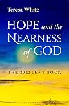 Hope and the Nearness of God: The 2022 Lent Book