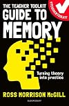The Teacher Toolkit Guide to Memory (Teacher Toolkit Guides)
