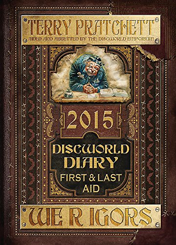 Discworld Diary: We r Igors 2015: First and Last Aid book cover
