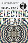 Philip K. Dick's Electric Dreams [collection]