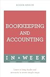 Bookkeeping And Accounting In A Week Learn To Keep Books And Accounts In Seven Simple Steps