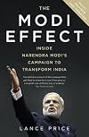 The Modi Effect: Inside Narendra Modi's Campaign to Transform India