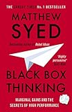 Black Box Thinking Marginal Gains And The Secrets Of High Performance