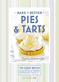 Great British Bake Off Bake It Better No3 Pies Tarts