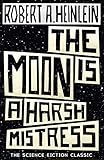 The Moon is a Harsh Mistress