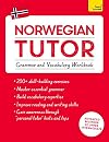 Norwegian Tutor: Grammar and Vocabulary Workbook (Learn Norwegian with Teach Yourself): Advanced beginner to upper intermediate course