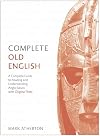 Complete Old English (Anglo-Saxon) with Two Audio CDs: A Teach Yourself Guide (Teach Yourself Language)