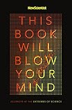 This Book Will Blow Your Mind
