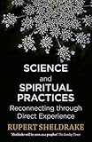 Science And Spiritual Practices Reconnecting Through Direct Experience