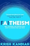 Faitheism: Why Christians and Atheists have more in common than you think