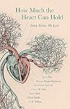 How Much the Heart Can Hold: Seven Stories on Love