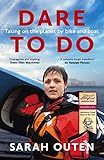 Dare To Do Taking On The Planet By Bike And Boat