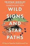 Wild Signs and Star Paths: The Keys to Our Lost Sixth Sense