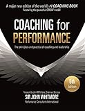 Coaching For Performance The Principles And Practice Of Coaching And Leadership Fully Revised 25th Anniversary Edition